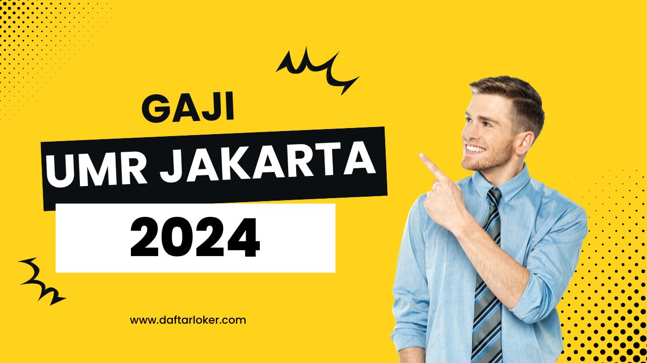 Gaji umr jakarta 2024 daftarloker